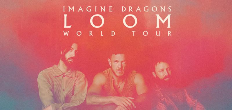 梦龙乐队2026成都演唱会Imagine Dragons时间地点体育场门票公布